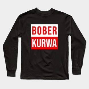 Funny Polish Internet Meme Bobr Bober Kurwa Long Sleeve T-Shirt